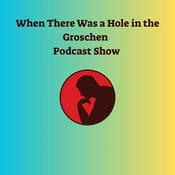 Podcast When There Was a Hole in the Groschen