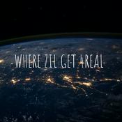 Podcast WHERE ZIL GET 4REAL