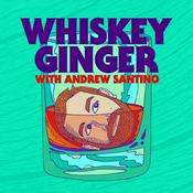 Podcast Whiskey Ginger with Andrew Santino