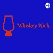 Podcast Whiskey Nick: The Podcast