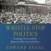 Podcast Whistle Stop Politics