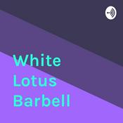 Podcast White Lotus Barbell