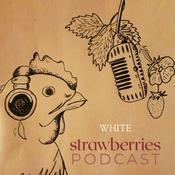 Podcast White Strawberries