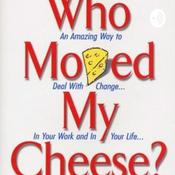 Podcast Who Moved My Cheese?