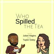 Podcast Who Spilled The Tea Podcast