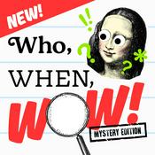 Podcast Who, When, Wow!