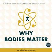 Podcast Why Bodies Matter
