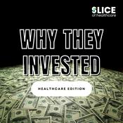 Podcast Why They Invested - Healthcare Edition