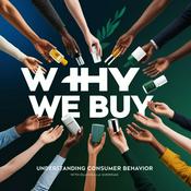 Podcast Why We Buy: The Science of Shopping Psychology