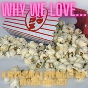 Podcast Why We Love...