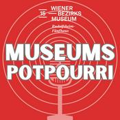 Podcast WIENfünfzehn: Museums-Potpourri