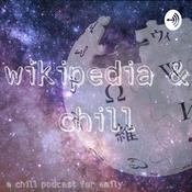 Podcast wikipedia & chill