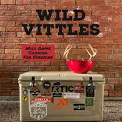 Podcast Wild Vittles: Wild Game Cooking For Everyone