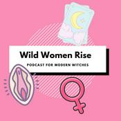 Podcast Wild Women Rise