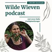 Podcast Wilde Wieven, dé podcast over wildplukken en kruiden