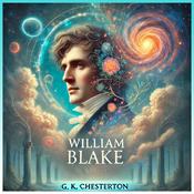 Podcast William Blake Audiobook by G. K. Chesterton