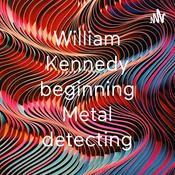 Podcast William Kennedy beginning Metal detecting