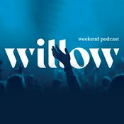 Podcast Willow Creek Weekend Podcast