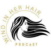 Podcast Wind in Her Hair