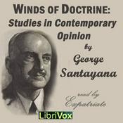 Podcast Winds of Doctrine:  Studies in Contemporary Opinion by George Santayana (1863 - 1952)