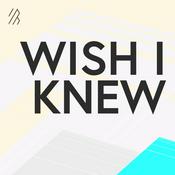 Podcast Wish I Knew