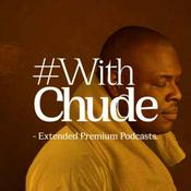 Podcast #WithChude
