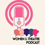 Podcast Women & Theatre Podcast