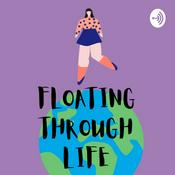 Podcast Floating Through Life