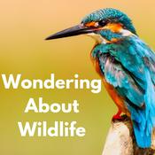 Podcast Wondering About Wildlife