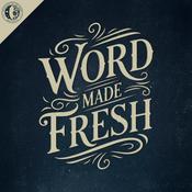 Podcast Word Made Fresh
