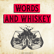 Podcast Words And Whiskey