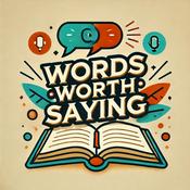 Podcast Words Worth Saying