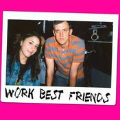 Podcast Work Best Friends