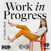 Podcast Work in Progress with Sophia Bush