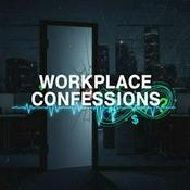 Podcast Workplace Confessions
