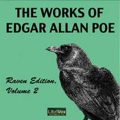 Podcast Works of Edgar Allan Poe, Raven Edition, Volume 2, The by Edgar Allan Poe (1809 - 1849)
