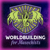 Worldbuilding for Masochists
