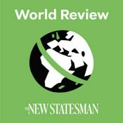 Podcast World Review from the New Statesman