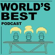 Podcast Worlds Best Podcast