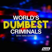 Podcast World's Dumbest Criminals