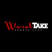 Podcast Worst Take Sports Show