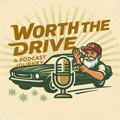 Podcast Worth the Drive
