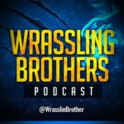 Podcast Wrassling Brothers Podcast
