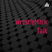 Podcast WrestleMark Talk Podcast