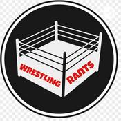 Podcast Wrestling Rants