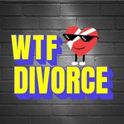 Podcast WTF Divorce