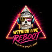 Podcast WTFrick LIVE