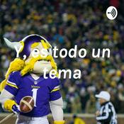Podcast Y, es todo un tema