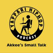 Podcast YAPPARI HIPHOP Presents Akkee’s Small Talk