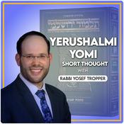Podcast Yerushalmi Yomi - Short Thought